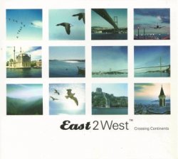 VA - East 2 West - Crossing Continents Vol.4 (2006)