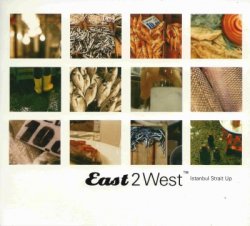 VA - East 2 West - Istanbul Strait Up Vol.3 (2005)