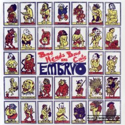 Embryo - Bad Heads And Bad Cats (1976) [Edition 2011]