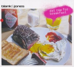 Blank & Jones - Eat Raw for Breakfast (2009)