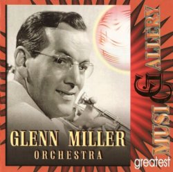 Glenn Miller - Orchestra - Golden Collection'2000 (2002)