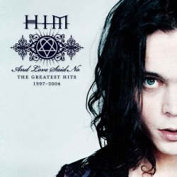 HIM - And Love Said No - The Greatest Hits 1997-2004 (2004)