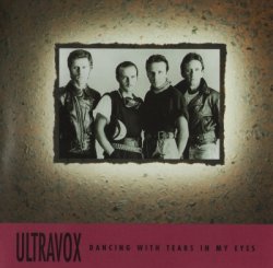 Ultravox - Dancing With Tears In My Eyes (1997)