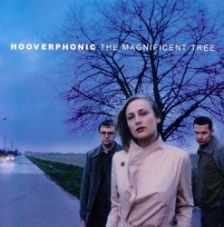 Hooverphonic - The Magnificent Tree (2000)