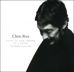 Chris Rea - Fool If You Think It's Over (2008) [Expanded]