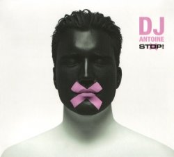 DJ Antoine - Stop! (2008)