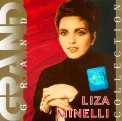 Liza Minnelli - Grand Collection (2001)