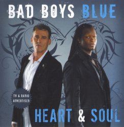 Bad Boys Blue - Heart & Soul (2008)