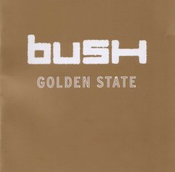 Bush - Golden State (2001)