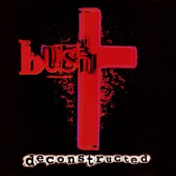 Bush - Deconstructed (1997)