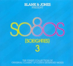 VA - Blank & Jones Pres. So80s (So Eighties) [3CD] Vol.3 (2010)