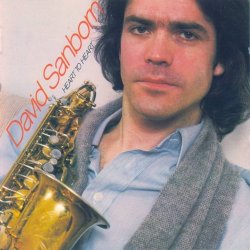 David Sanborn - Heart To Heart (1978)