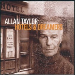 Allan Taylor - Hotels & Dreamers (2003)