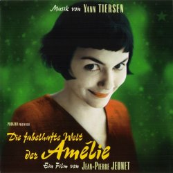Yann Tiersen - Die Fabelhafte Welt Der Amelie (2001)