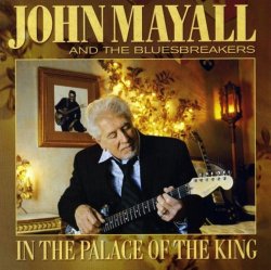 John Mayall & The Bluesbreakers - In The Palace Of The King (2007)