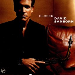 David Sanborn - Closer (2005)