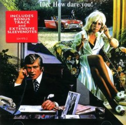 10cc - How Dare You! (1977) [Edition 1997]