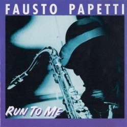 Fausto Papetti - Run To Me (1996)