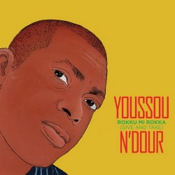 Youssou N'Dour - Rokku Mi Rokka (2007)