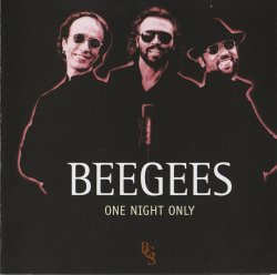 Bee Gees - One Night Only (1998) [Reissue 2006, HDCD]