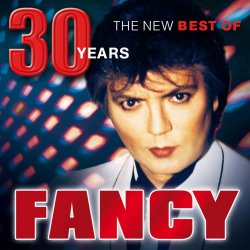 Fancy - 30 Years - The New Best Of (2018)