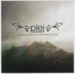 Plej - Electronic Music From The Swedish Leftcoast [Limited Edition] (2005)