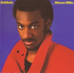 Marcus Miller - Suddenly (1983)