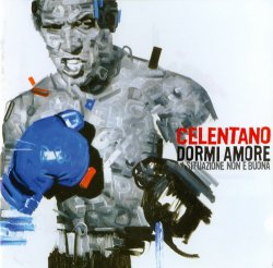 Adriano Celentano - Dormi Amore (2007)