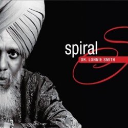 Dr. Lonnie Smith - Spiral (2010)