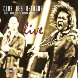 Club Des Belugas - Live [2CD] (2010)