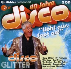 VA - Disco Glitter - 40 Jahre Disco - Ilja Richter Prasentiert [2CD] (2011)