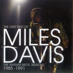 Miles Davis - The Very Best Of Miles Davis - The Warner Bros. 1985 - 1991 (2007)