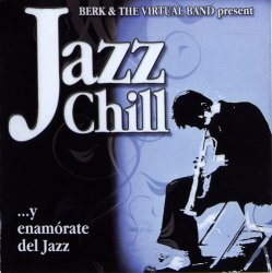 Berk & The Virtual Band - Jazz Chill (2006)