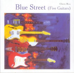 Chris Rea - Blue Street [Five Guitars] (2003)