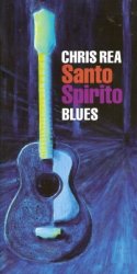 Chris Rea - Santo Spirito Blues [3CD Deluxe Edition] (2011)