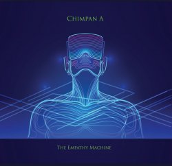 Chimpan A - The Empathy Machine (2020)