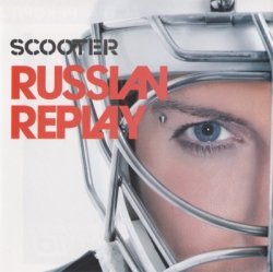 Scooter - Russlan Replay (2010)