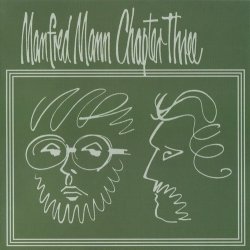 Manfred Mann Chapter Three - Manfred Mann Chapter Three - Volume One (1969) [Edition 1999]