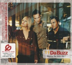 Da Buzz - Wanna Be With Me [Japan] (2002)