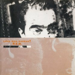 R.E.M. - Lifes Rich Pageant: 25th Anniversary Edition [2CD] (2011)