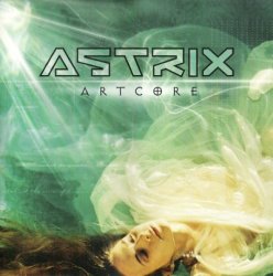 Astrix - Artcore (2004)