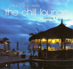 Paul Hardcastle - The Chill Lounge Vol. 1 (2012)