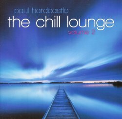 Paul Hardcastle - The Chill Lounge Vol. 2 (2013)