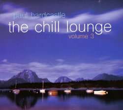 Paul Hardcastle - The Chill Lounge Vol. 3 (2015)