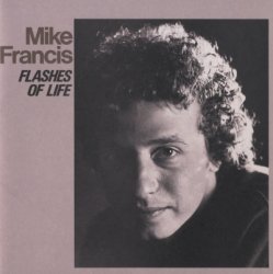 Mike Francis - Flashes Of Life (1988)