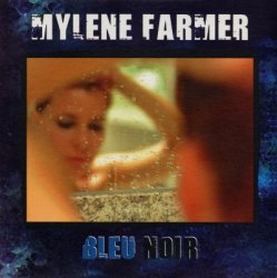 Mylene Farmer - Bleu Noir [Coffret Collector En Edition Limitee] (2010)