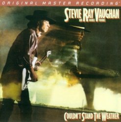 Stevie Ray Vaughan And Double Trouble - Couldn't Stand The Weather (1984) [MFSL]