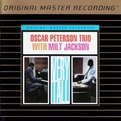 The Oscar Peterson Trio with Milt Jackson - Very Tall (1961) [MFSL]