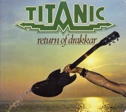 Titanic - Return Of Drakkar (2010)