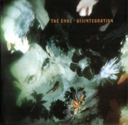 The Cure - Disintegration (1989)